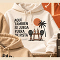 Sudadera de pádel "Aquí también se juega fuera de pista"